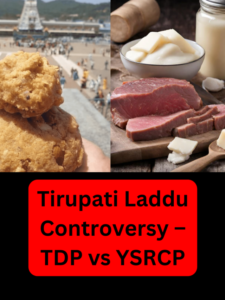 Tirupati Laddu Controversy – TDP vs YSRCP